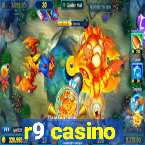 r9 casino