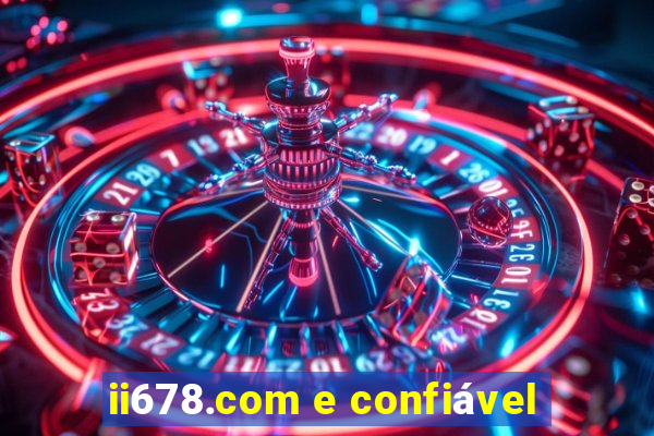 ii678.com e confiável