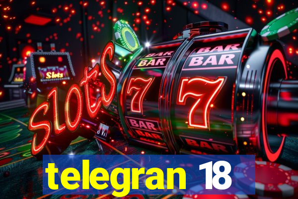 telegran 18