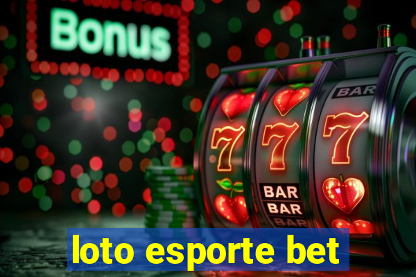 loto esporte bet