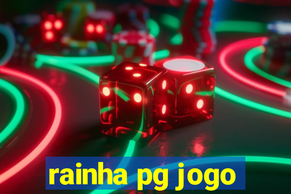 rainha pg jogo