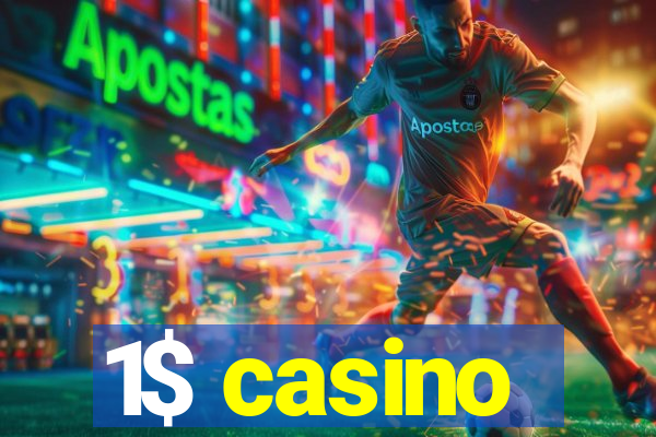 1$ casino