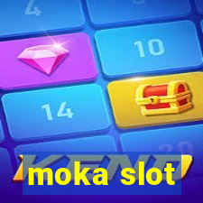 moka slot