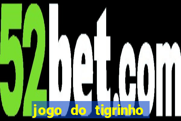 jogo do tigrinho com bonus gratis