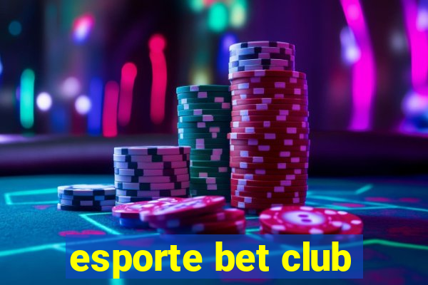 esporte bet club