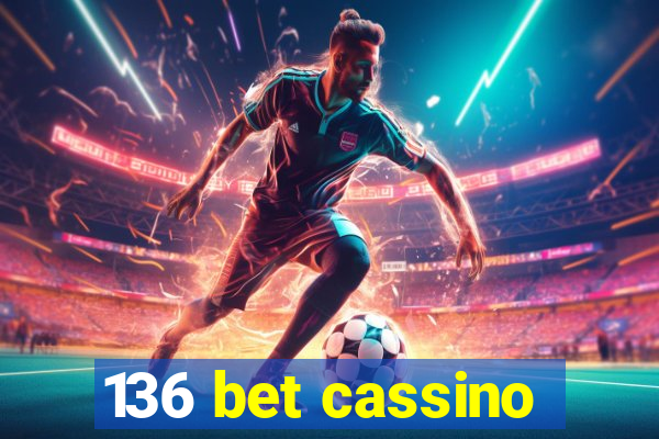 136 bet cassino