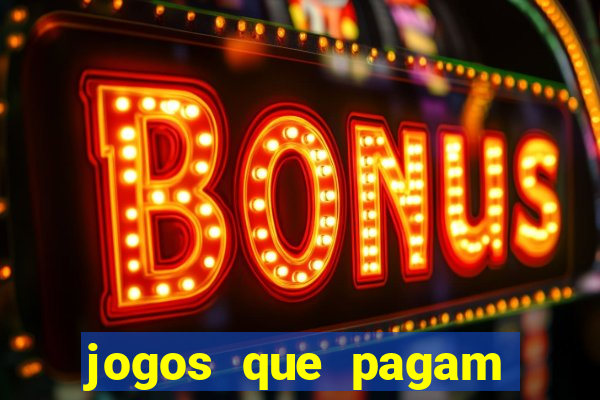 jogos que pagam dinheiro para jogar