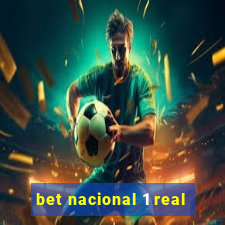 bet nacional 1 real