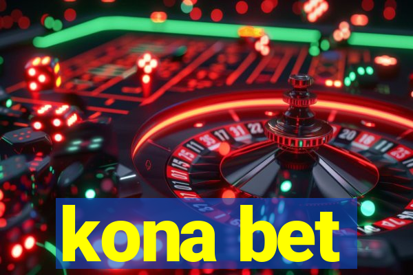 kona bet