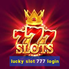 lucky slot 777 login