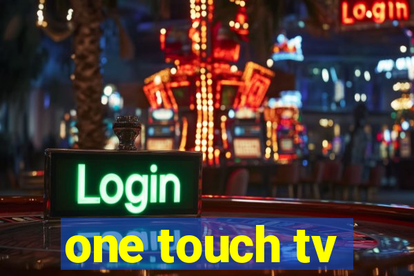 one touch tv