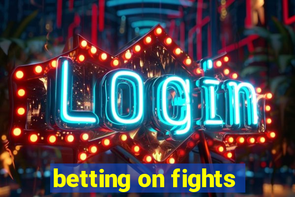 betting on fights