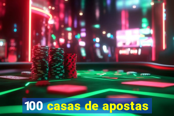 100 casas de apostas