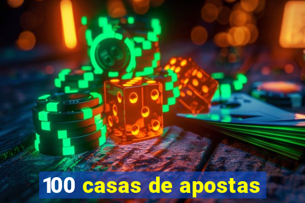 100 casas de apostas