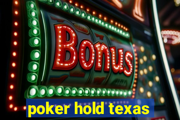 poker hold texas