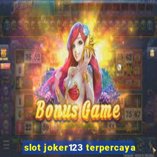 slot joker123 terpercaya