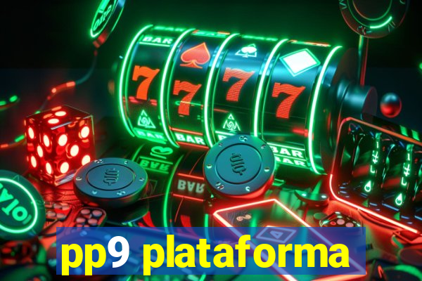 pp9 plataforma