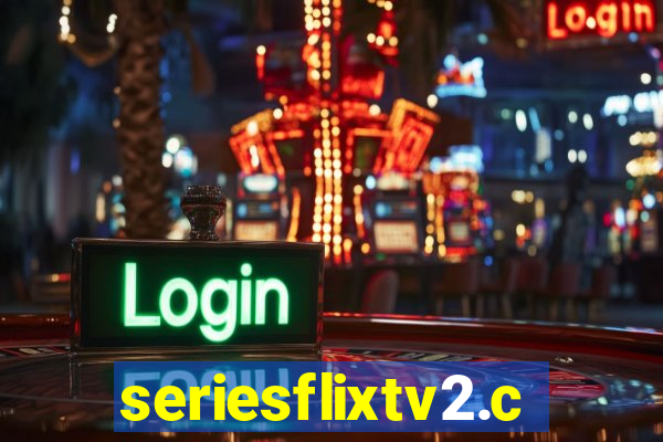 seriesflixtv2.com