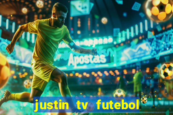 justin tv futebol ao vivo