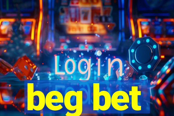 beg bet