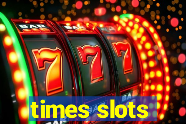 times slots