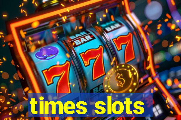 times slots