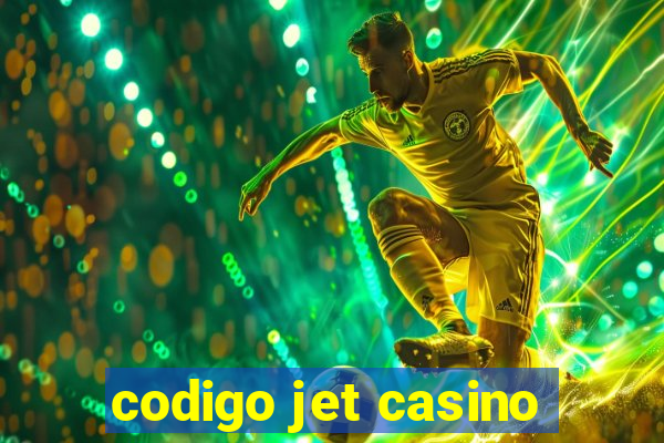 codigo jet casino