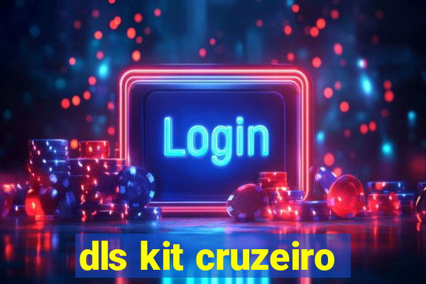 dls kit cruzeiro