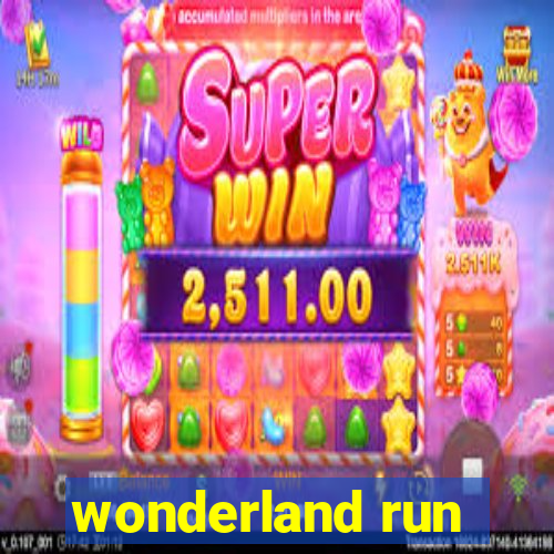 wonderland run