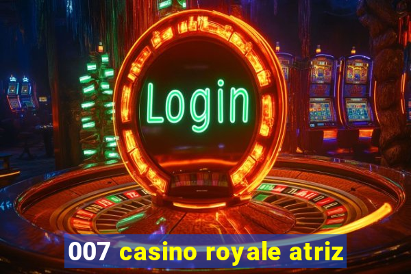 007 casino royale atriz