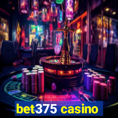 bet375 casino