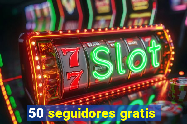 50 seguidores gratis