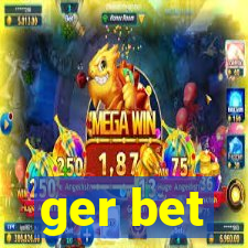 ger bet