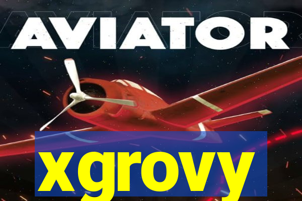 xgrovy