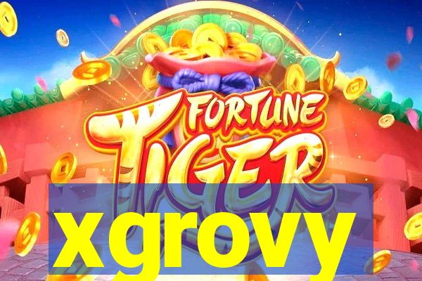 xgrovy