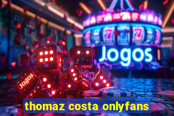 thomaz costa onlyfans