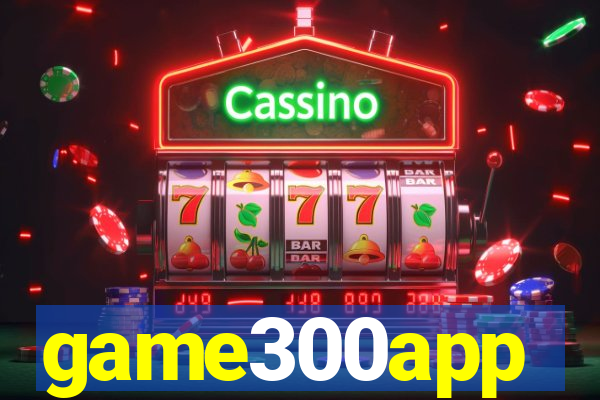 game300app