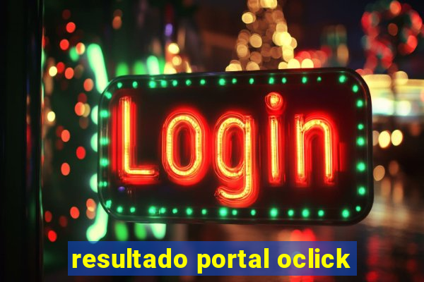 resultado portal oclick