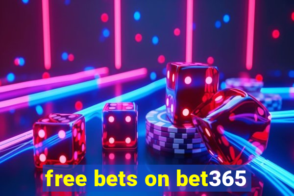 free bets on bet365