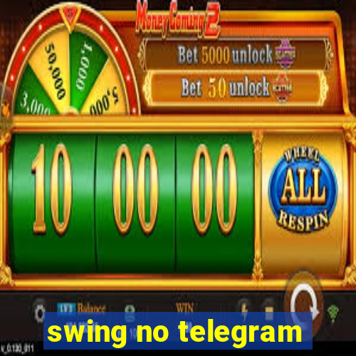 swing no telegram