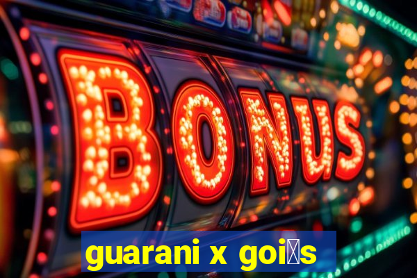 guarani x goi谩s