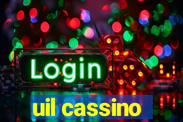 uil cassino