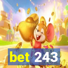 bet 243