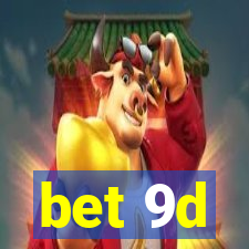 bet 9d