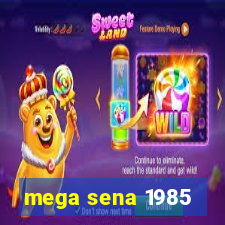 mega sena 1985