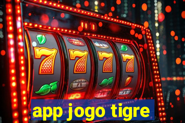 app jogo tigre