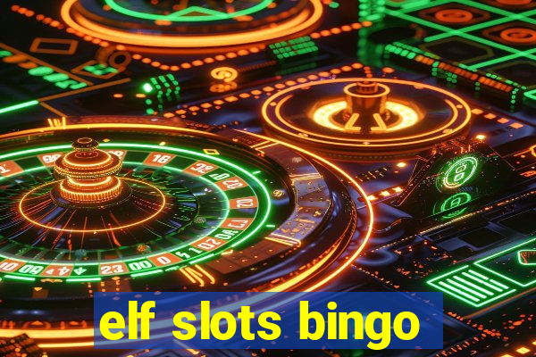 elf slots bingo