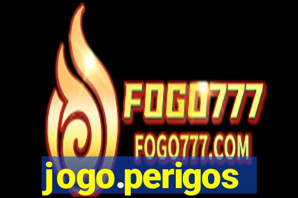 jogo.perigos