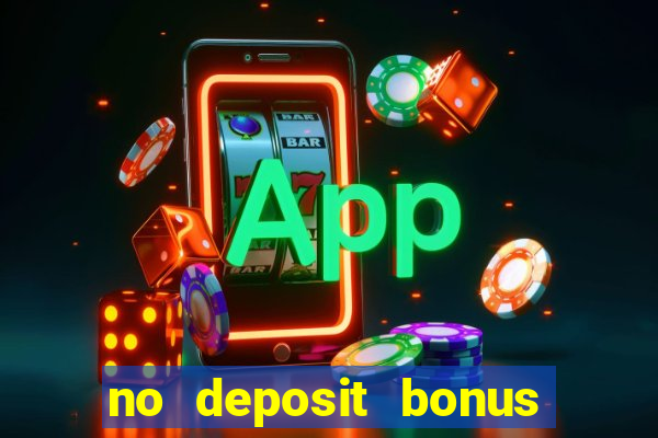 no deposit bonus casinos online