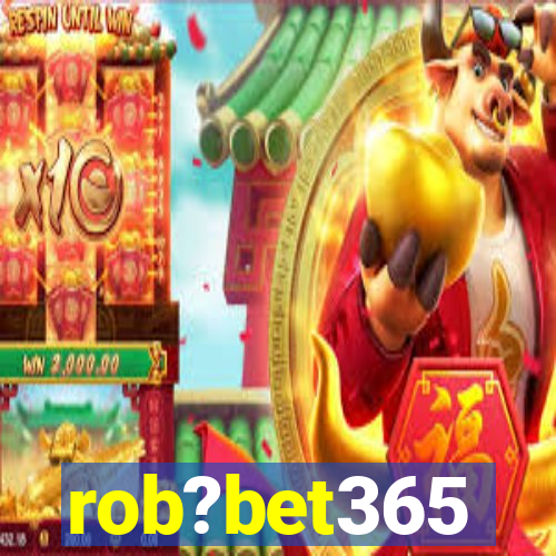 rob?bet365